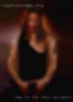 New to the site and well add Ohio swingers more.